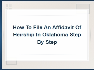 Filing an Affidavit of Heirship in Oklahoma