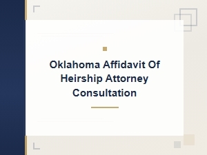 Oklahoma Affidavit of Heirship: Attorney Consultation and State Requirements